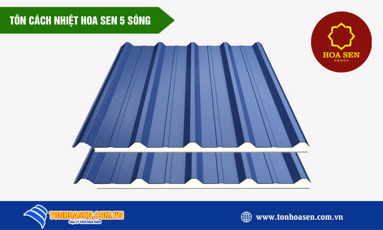Tôn cách nhiệt Hoa Sen 5 sóng 